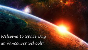 Space Day at Vancouver Schools